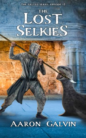 [The Salted 12] • The Lost Selkies (The Salted Series Book 12)